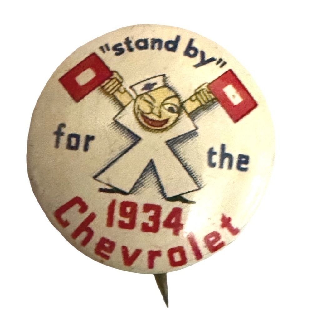Vintage 1934 Chevrolet Stand By For The 1934 Chevrolet Sailor Pinback Button